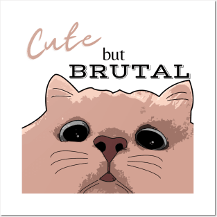 Cute But Brutal CAT Posters and Art